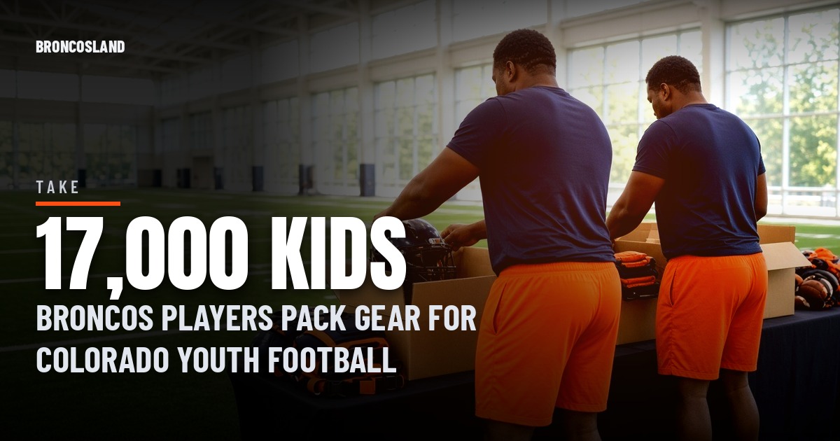Broncos Players Pack Gear for Colorado Kids as the Foundation Aims to Reach 17,000 Young Players