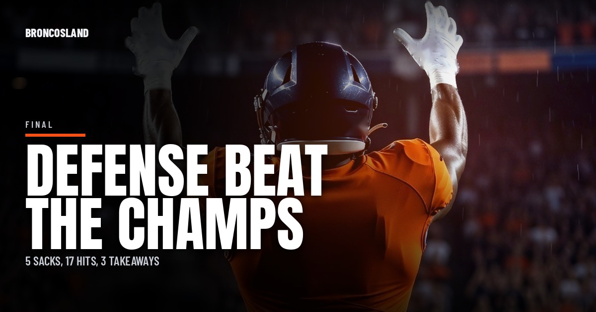Five Sacks, 17 Hits, Three Takeaways: Denver's Defense Took Down the Champs