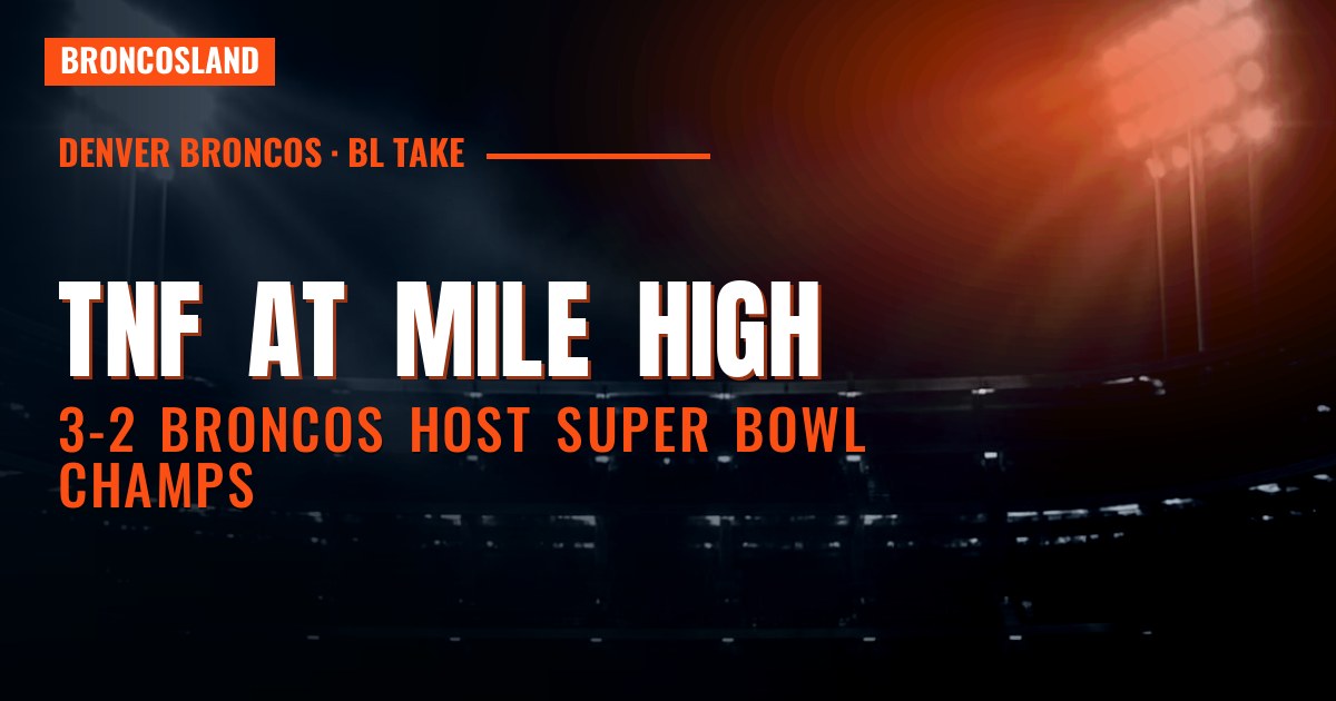 Thursday Night vs. the Seahawks Is Where the Broncos Prove the Last Month Was Real